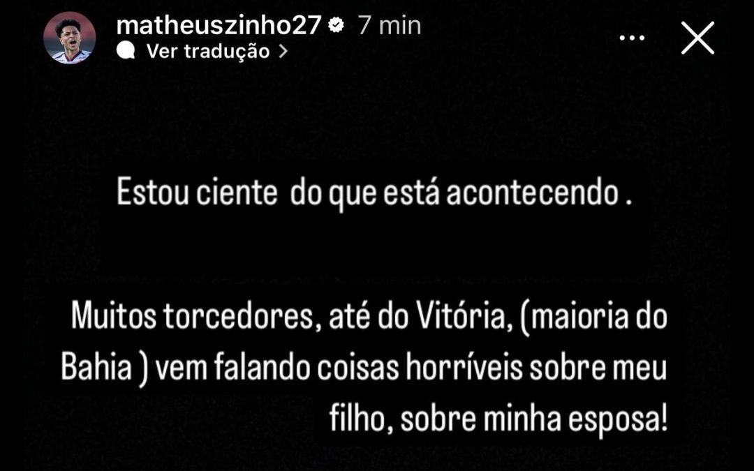 Pronunciamento de Matheuzinho, do Vitória, nas redes sociais. Reprodução: Instagram/Matheuzinho.